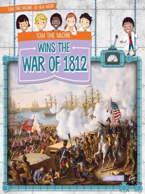 cover image of Team Time Machine Wins the War of 1812